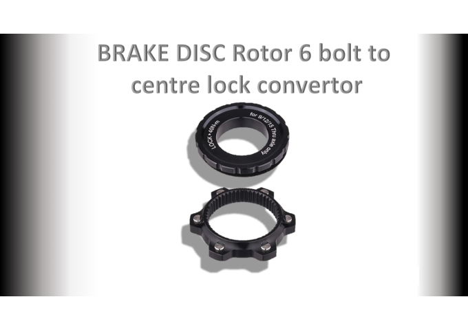 BRAKE Disc Rotor 6 bolt to Centre Lock Convertor