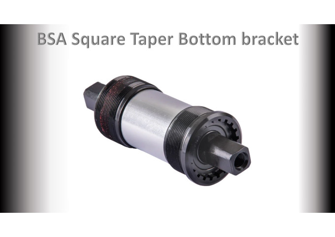 SQUARE SPINDLE BSA BOTTOM BRACKET